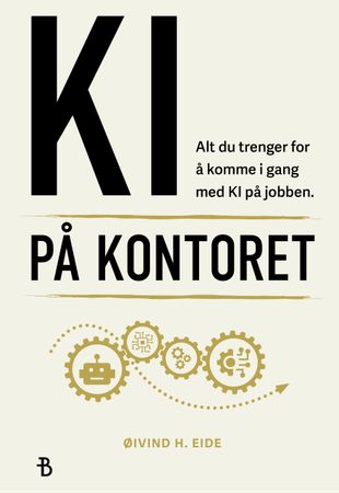KI på kontoret 9788234721946 Øivind H. Eide Brukte bøker