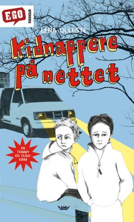 Kidnappere på nettet! 9788204140364 Lena Lilleste Brukte bøker