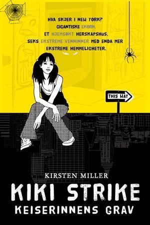 Kiki Strike og keiserinnens grav 9788205380523 Kirsten Miller Brukte bøker