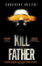Kill the father 9781471154126 Sandrone Dazieri Brukte bøker