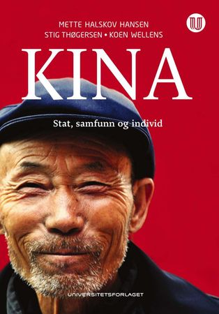 Kina 9788215030760 Mette Halskov Hansen Stig Thøgersen Koen Wellens Brukte bøker