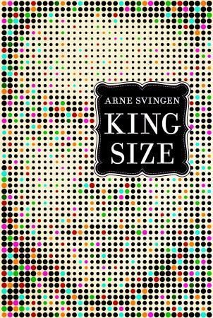 King size 9788204155894 Arne Svingen Brukte bøker