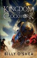 Kingdom of Clockwork 9788799642601 Billy O'Shea Brukte bøker