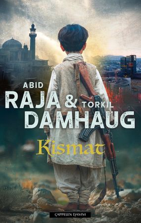 Kismat 9788202874131 Abid Raja Torkil Damhaug Brukte bøker