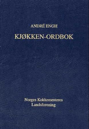Kjøkken-ordbok 9788299058513 Andre Engh Brukte bøker