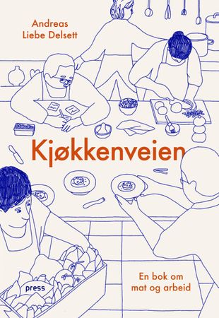 Kjøkkenveien 9788232802951 Andreas Liebe Delsett Brukte bøker