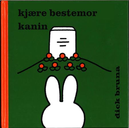 Kjære bestemor kanin 9788282492997 Dick Bruna Brukte bøker