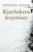 Kjærleikens ferjereiser 9788270948505 Edvard Hoem Brukte bøker