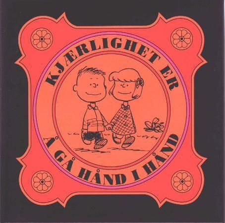 Kjærlighet er å gå hånd i hånd 9788248208594 Charles M. Schulz Brukte bøker