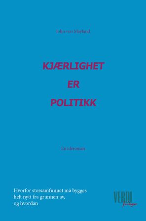 Kjærlighet er politikk 9788293250173 John von Mayland Brukte bøker