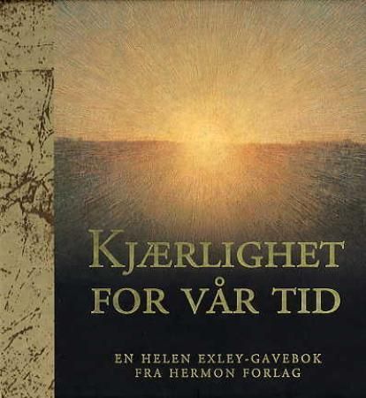Kjærlighet for vår tid 9788230205440 Helen Exley Brukte bøker