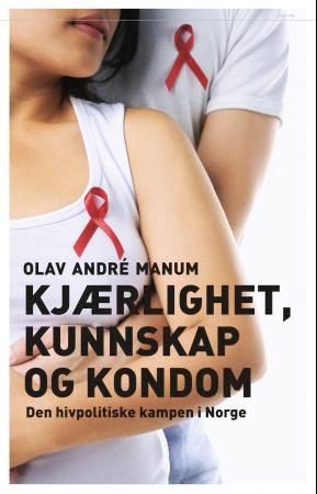 Kjærlighet, kunnskap og kondom 9788253032283 Olav Andre Manum Brukte bøker