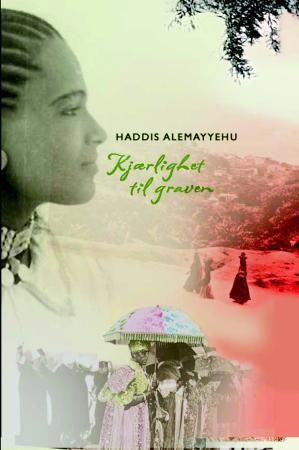 Kjærlighet til graven 9788274884687 Haddis Alemayyehu Brukte bøker