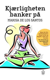 Kjærligheten banker på 9788204154859 Marisa De los Santos Brukte bøker