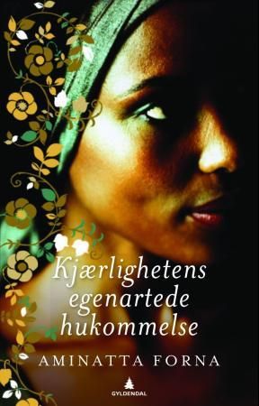 Kjærlighetens egenartede hukommelse 9788205401884 Aminatta Forna Brukte bøker