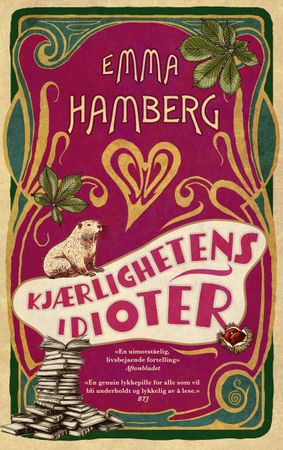 Kjærlighetens idioter 9788248939405 Emma Hamberg Brukte bøker