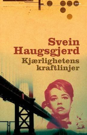 Kjærlighetens kraftlinjer 9788253028200 Svein Haugsgjerd Brukte bøker