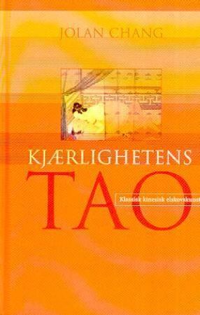 Kjærlighetens tao 9788291614083 Jolan Chang Brukte bøker