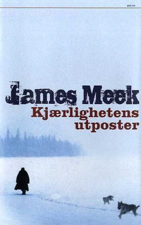 Kjærlighetens utposter 9788253029924 James Meek Brukte bøker
