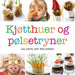 Kjøtthuer og pølsetryner 9788282055840 Sigrun Ann Strømberg Betty-Eiléen Lindøe Brukte bøker