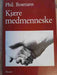 Kjære medmenneske (Innbundet) - Bokia.no