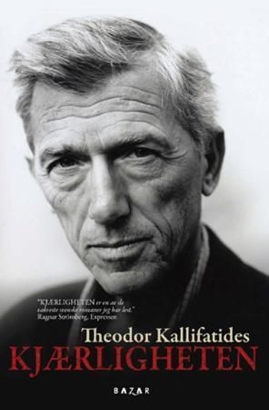 Kjærligheten 9788280872210 Theodor Kallifatides Brukte bøker