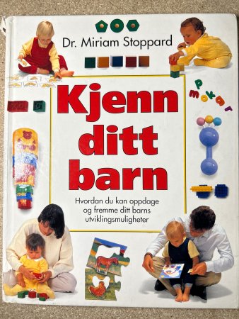 Kjenn ditt barn 9788203170263 Miriam Stoppard Brukte bøker