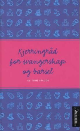 Kjerringråd for svangeskap og barsel 9788203229480 Tone Staude Brukte bøker