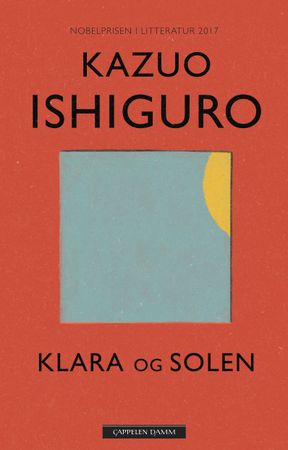Klara og solen 9788202679354 Kazuo Ishiguro Brukte bøker