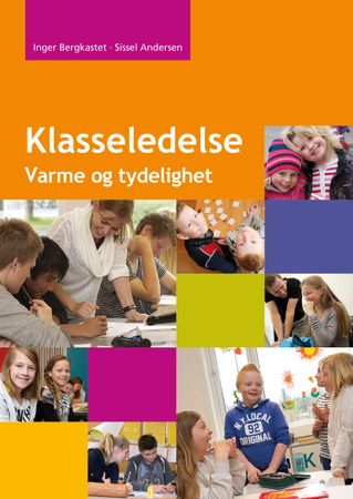 Klasseledelse 9788283720006 Inger Bergkastet Sissel Andersen Brukte bøker