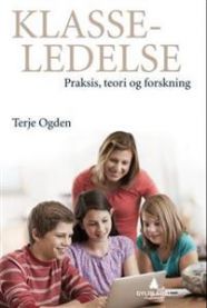 Klasseledelse: praksis, teori og forskning 9788205444201 Terje Ogden Brukte bøker