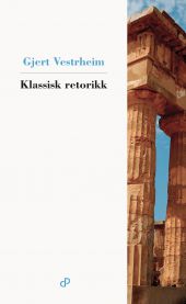 Klassisk retorikk 9788282654593 Gjert Vestrheim Brukte bøker