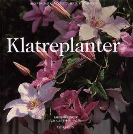 Klatreplanter 9788203226106 Inger Palmstierna Brukte bøker