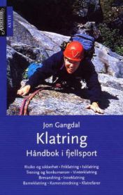 Klatring: håndbok i fjellsport 9788203229862 Jon Gangdal Brukte bøker