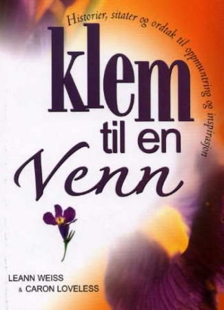 Klem til en venn 9788230201787 LeAnn Weiss Caron Loveless Brukte bøker