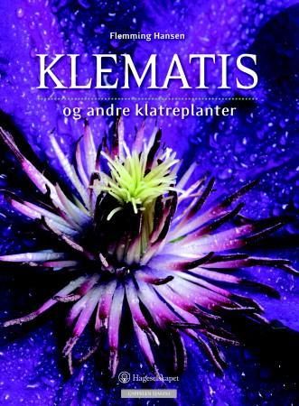 Klematis og andre klatreplanter 9788202295738 Flemming Hansen Brukte bøker