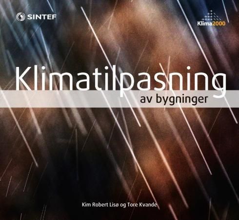 Klimatilpasning av bygninger 9788253609607 Kim Robert Lisø Tore Kvande Brukte bøker