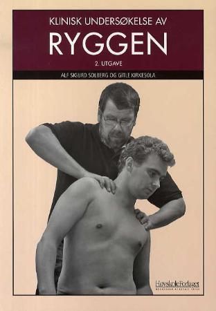 Klinisk undersøkelse av ryggen 9788276347357 Alf Sigurd Solberg Gitle Kirkesola Brukte bøker