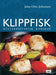 Klippfisk bacalao 9788204128775 Jahn Otto Johansen Brukte bøker
