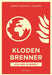 Kloden brenner 9788282262224 Heikki Holmås Brukte bøker