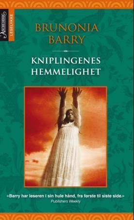 Kniplingenes hemmelighet 9788203213625 Brunonia Barry Brukte bøker