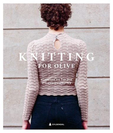 Knitting for Olive 9788205558427 Pernille Larsen Caroline Larsen Brukte bøker