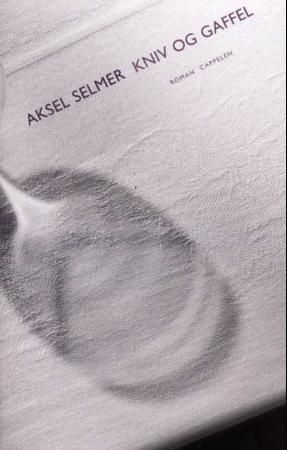 Kniv og gaffel 9788202223045 Aksel Selmer Brukte bøker