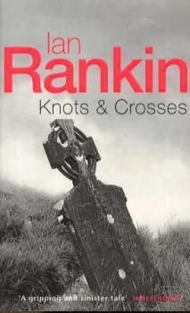 Knots and crosses 9780752809427 Ian Rankin Brukte bøker