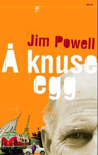 Å knuse egg 9788253032580 Jim Powell Brukte bøker