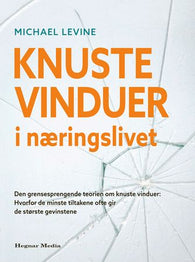 Knuste vinduer i næringslivet 9788271464189 Michael Levine Brukte bøker