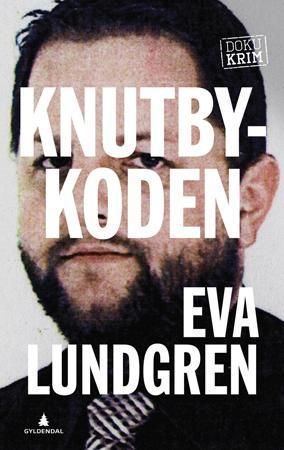 Knutby-koden 9788205384729 Eva Lundgren Brukte bøker