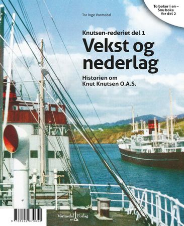 Knutsen-rederiet del 1 ; Knutsen-rederiet del 2 : opp av asken : historien om Jens Ulltveit-Moe og Trygve Seglem 9788292879658 Tor Inge Vormedal Brukte bøker