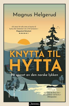 Knytta til hytta 9788203366598 Magnus Helgerud Brukte bøker
