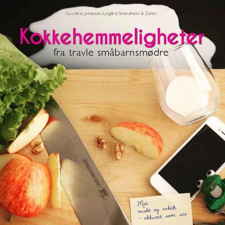 Kokkehemmeligheter 9788269012200 Faye Victoria Goodwin Sarah Engan Johansen Torunn Lysgård Kristine Sveum Strandheim Marianne Rodian Zaferi Brukte bøker